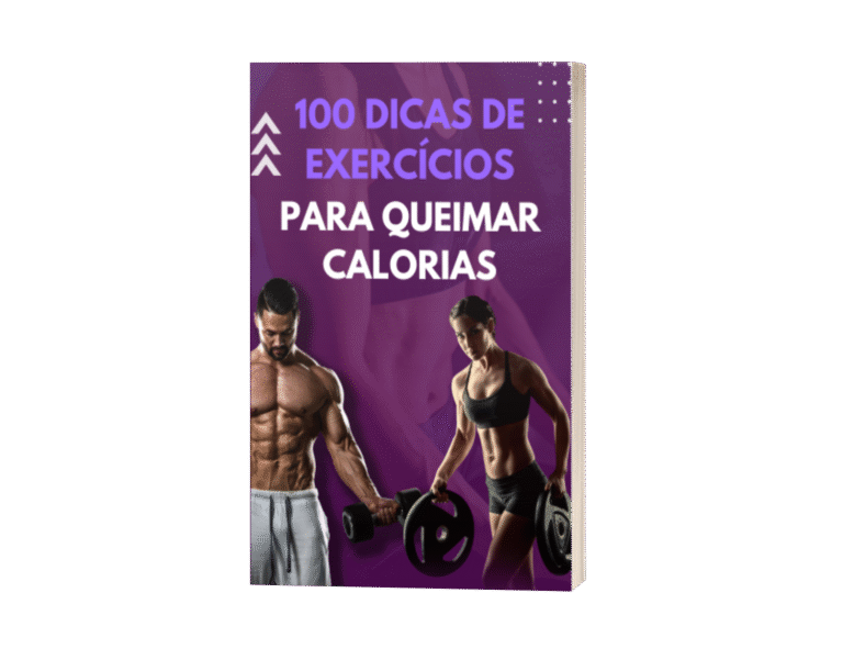 100 Dicas de Exercícios Para Queimar Calorias